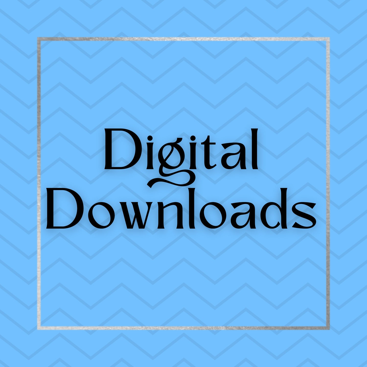 Digital Downloads