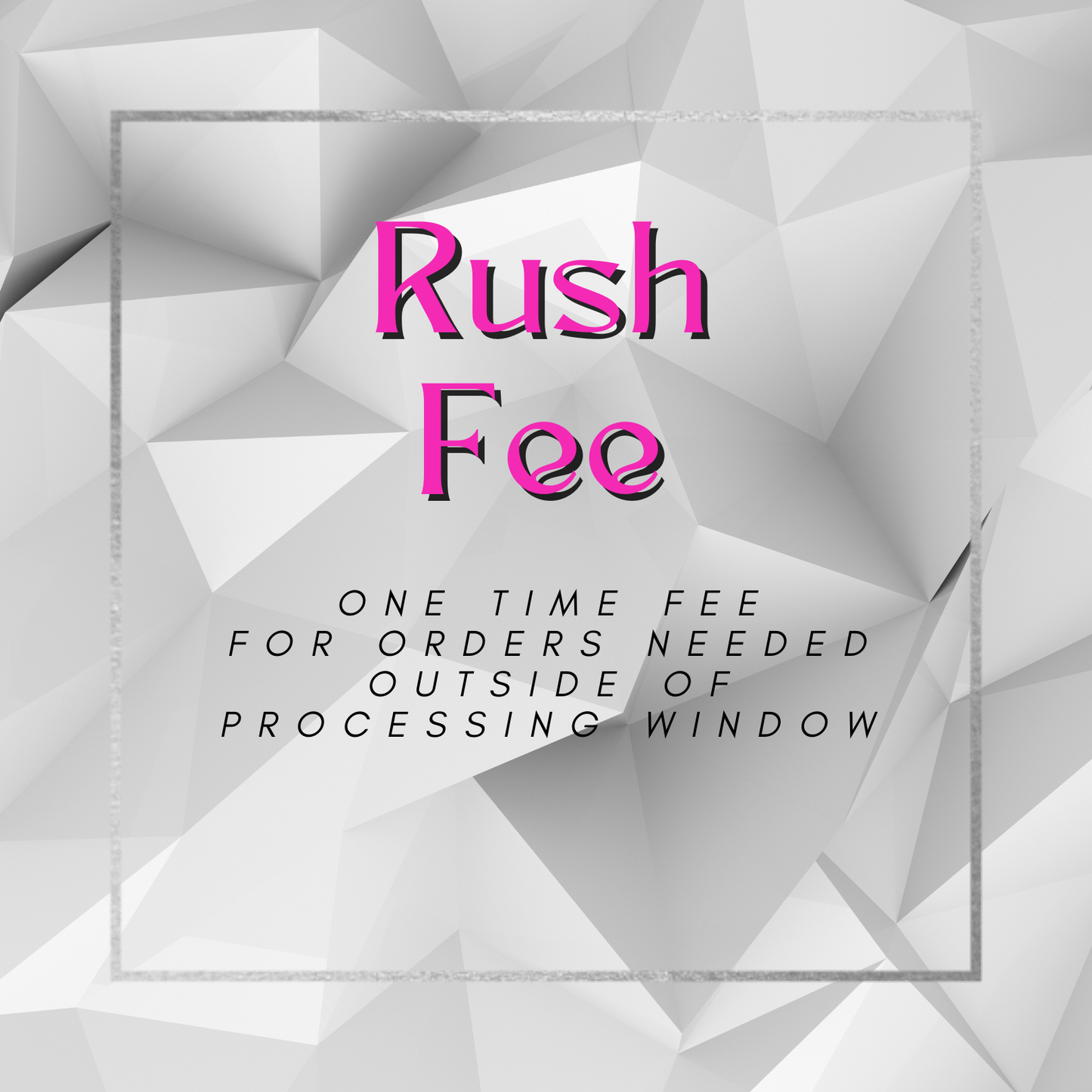 Rush Fee